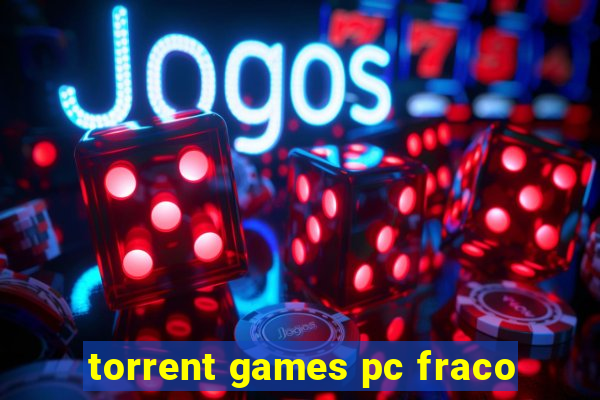 torrent games pc fraco